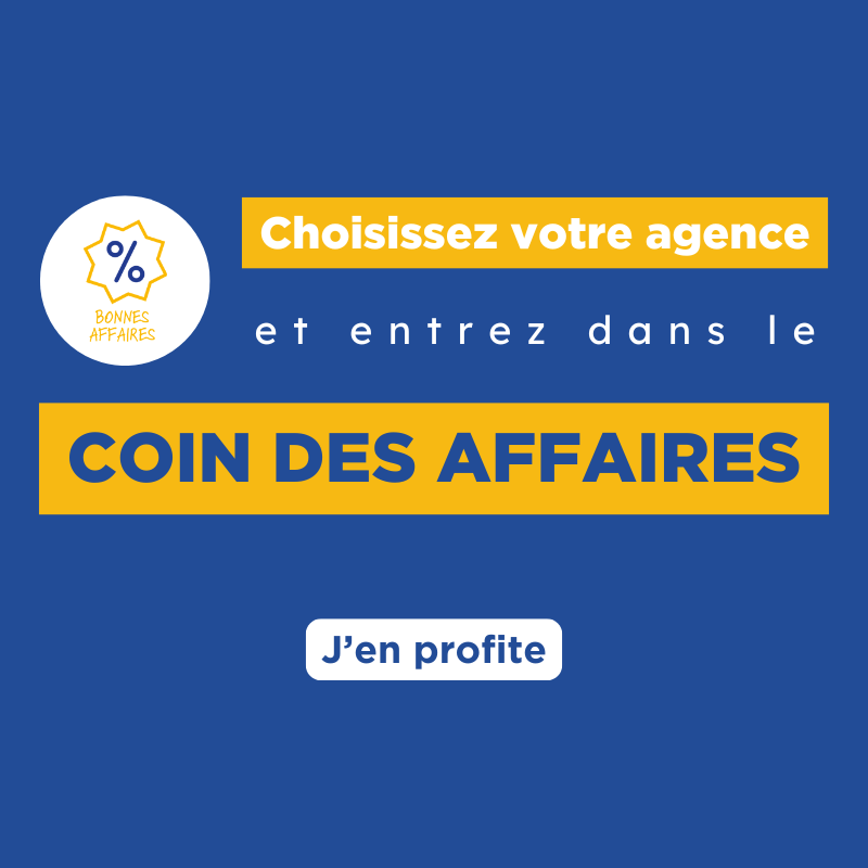 Choisissez  votre agence et entrez dans le coin des affaires